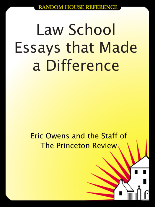 Law School Essays That Made A Difference Princeton Review