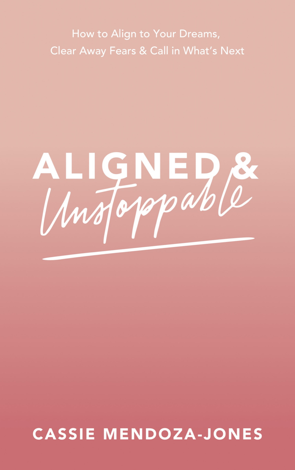 Aligned And Unstoppable Cassie Mendozajones