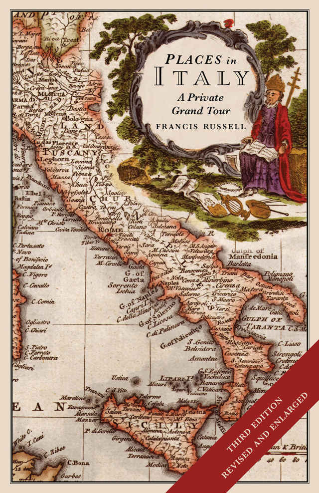 Places In Italy A Private Grand Tour 3rd Edition Francis Russell