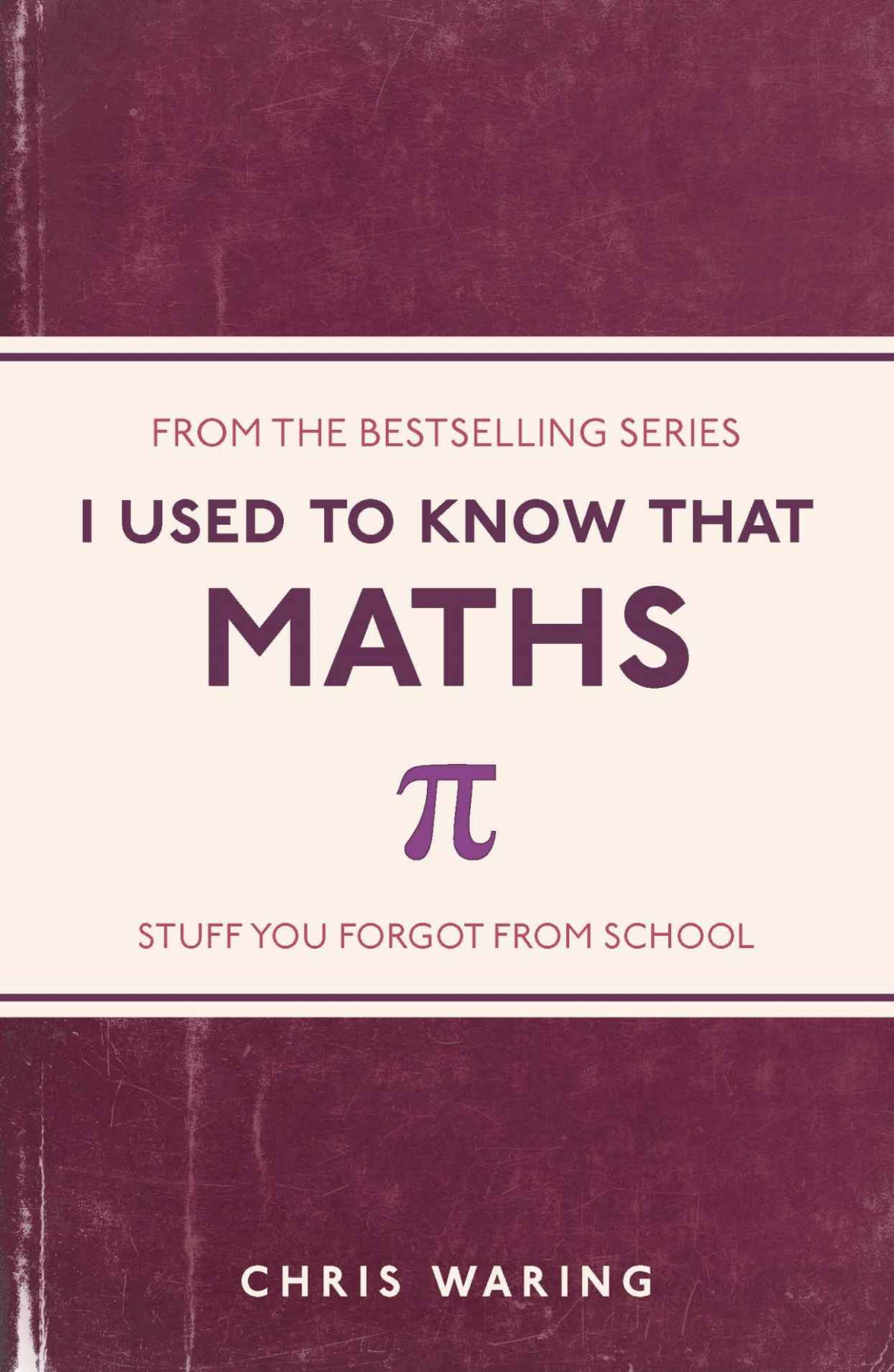 I Used To Know That Maths Chris Waring