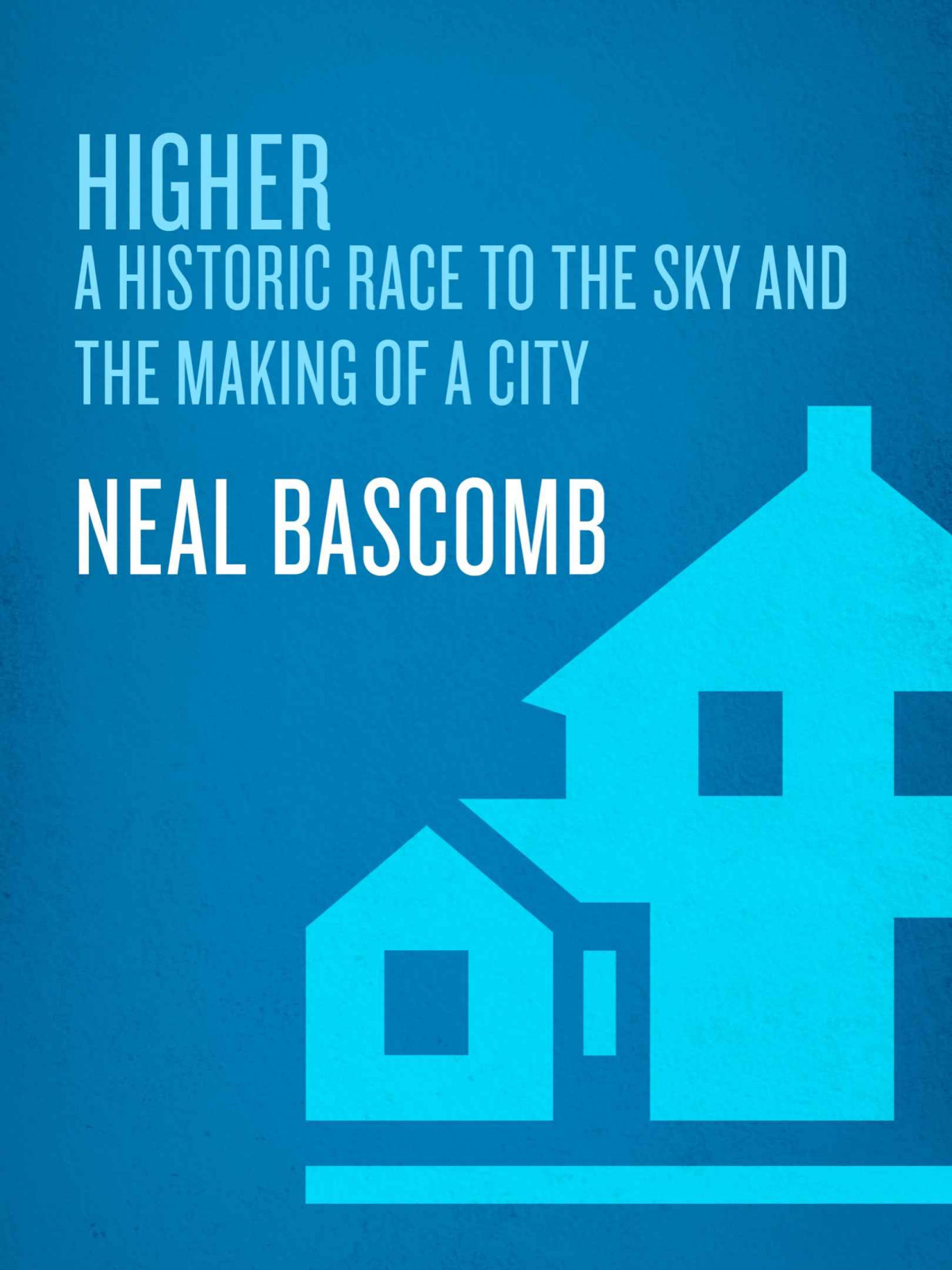 Higher Neal Bascomb