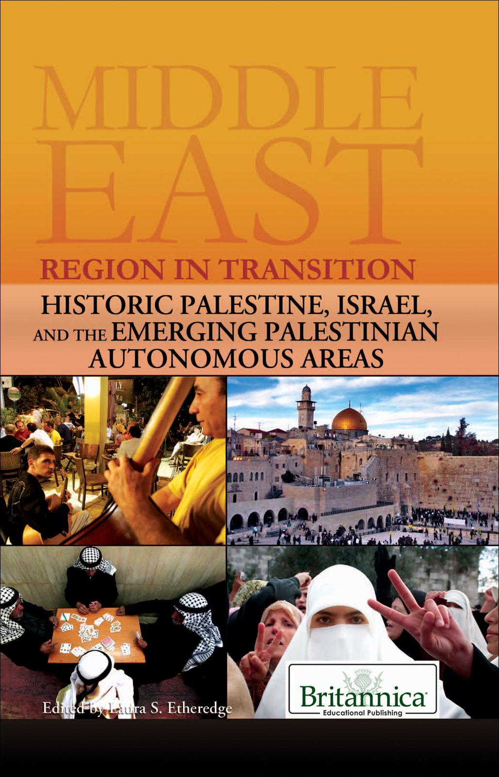 Historic Palestine Israel And The Emerging Palestinian Autonomous Areas Britannica Educational Publishing