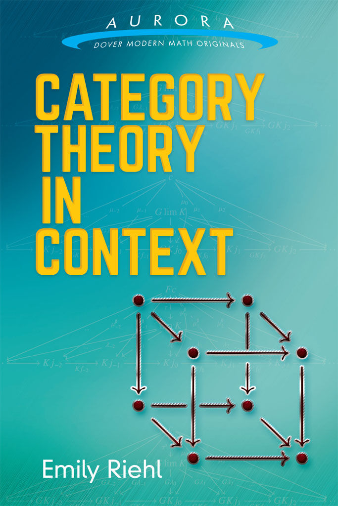 Category Theory In Context Aurora Dover Modern Math Originals Emily Riehl