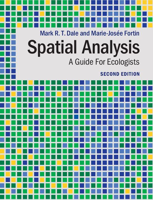 Spatial Analysis A Guide For Ecologists Mark R T Dale Mariejose Fortin