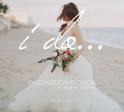 I Do Destination Florida No Passport Required Buckley Beth Benton