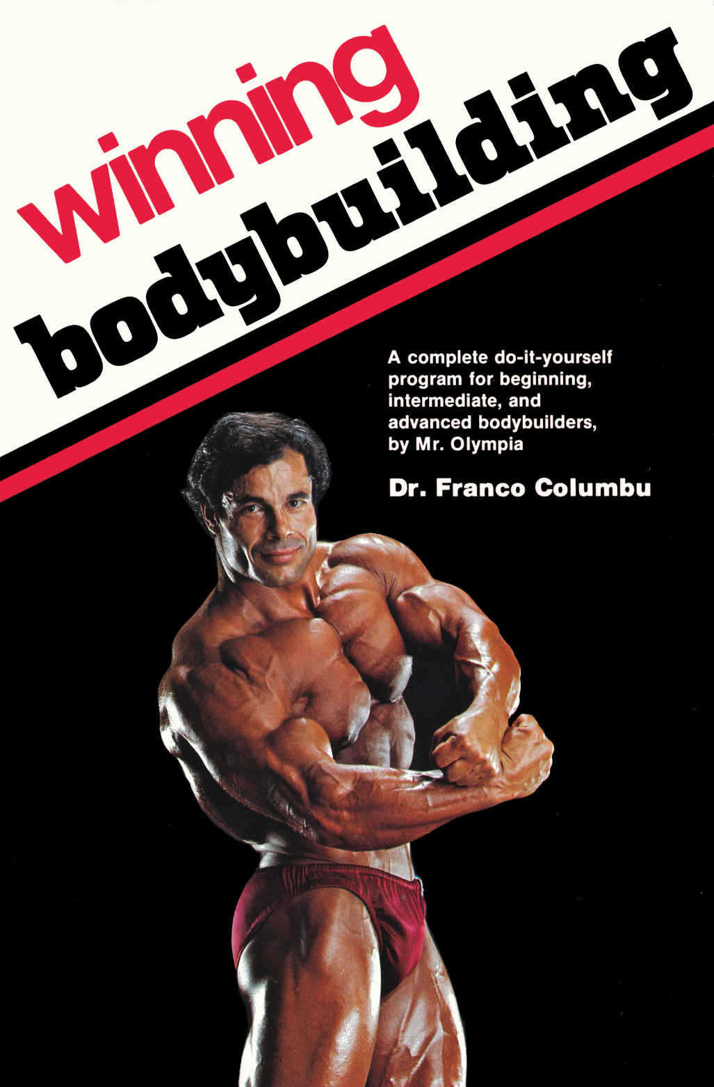 Winning Bodybuilding A Complete Doityourself Program For Beginning Intermediate And Advanced Bodybuilders By Mr Olympia Columbu
