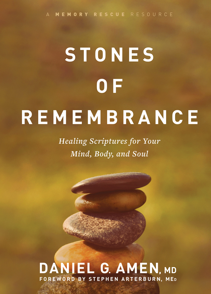 Stones Of Remembrance Dr Daniel G Amen D R Jacobsen