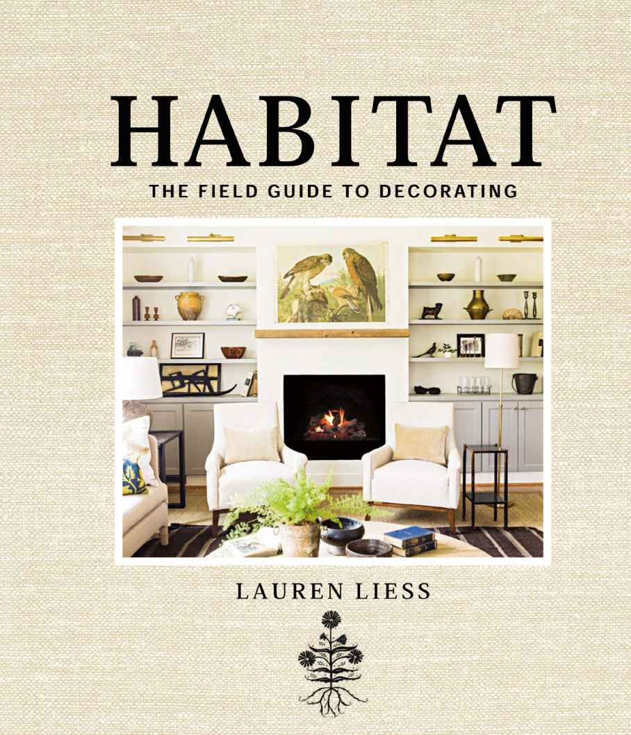 Habitat The Field Guide To Decorating Lauren Liess
