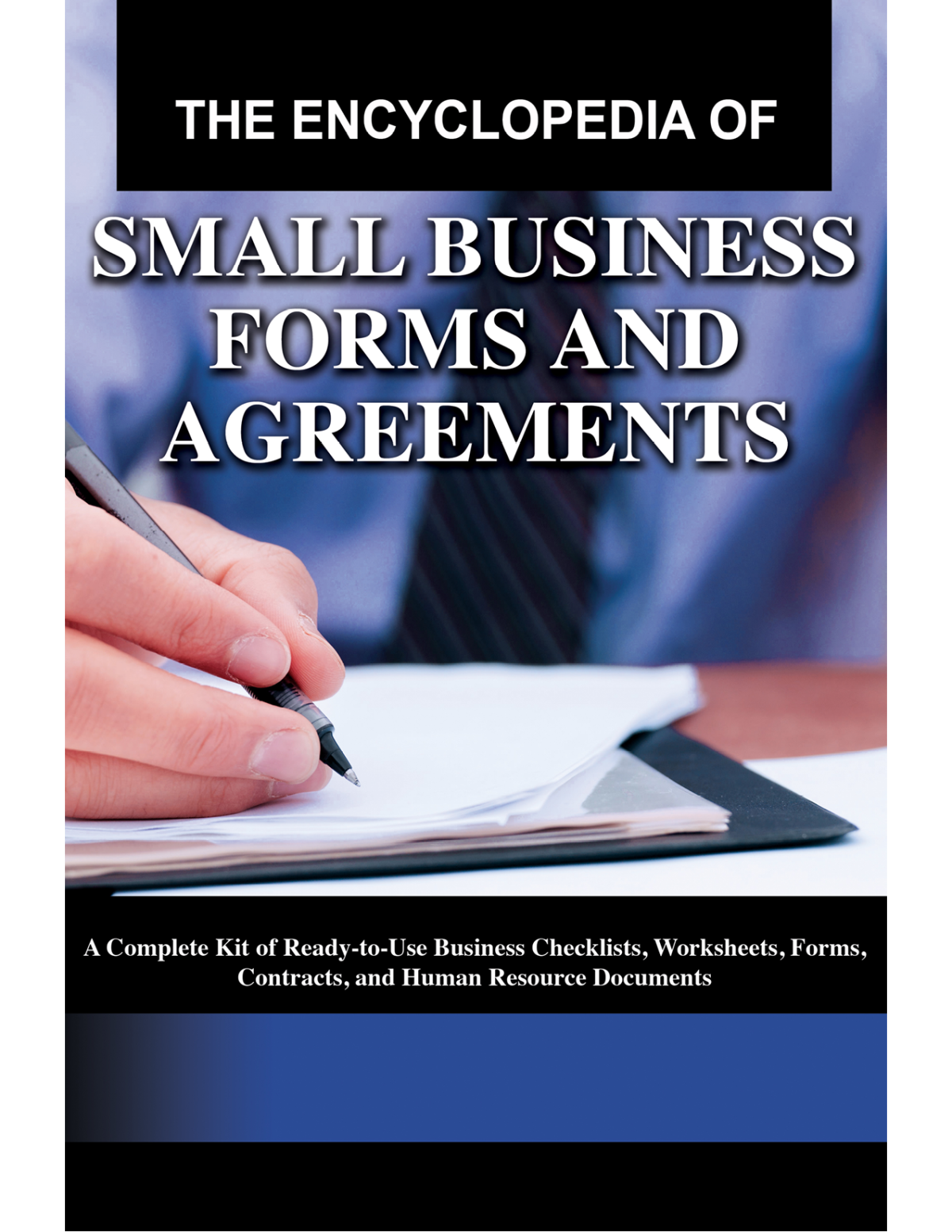 The Encyclopedia Of Small Business Forms And Agreements Martha Maeda