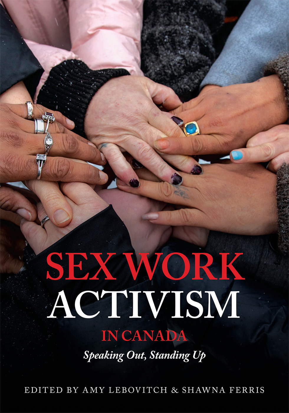 Sex Work Activism In Canada Speaking Out Standing Up Amy Lebovitch
