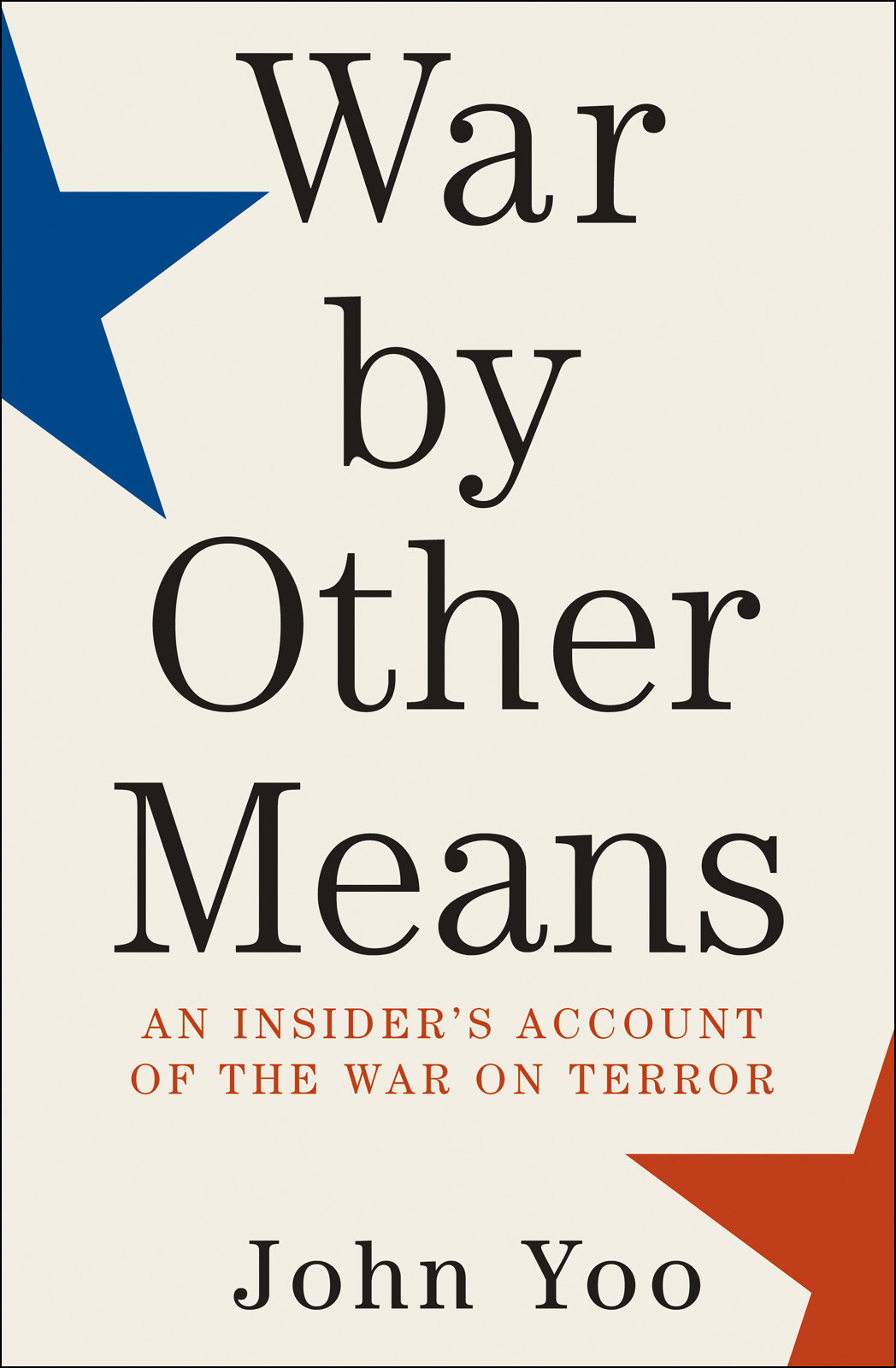 War By Other Means John Yoo