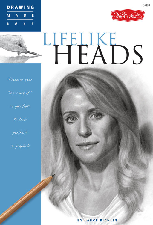 Drawing Made Easy Lifelike Heads Lance Richlin