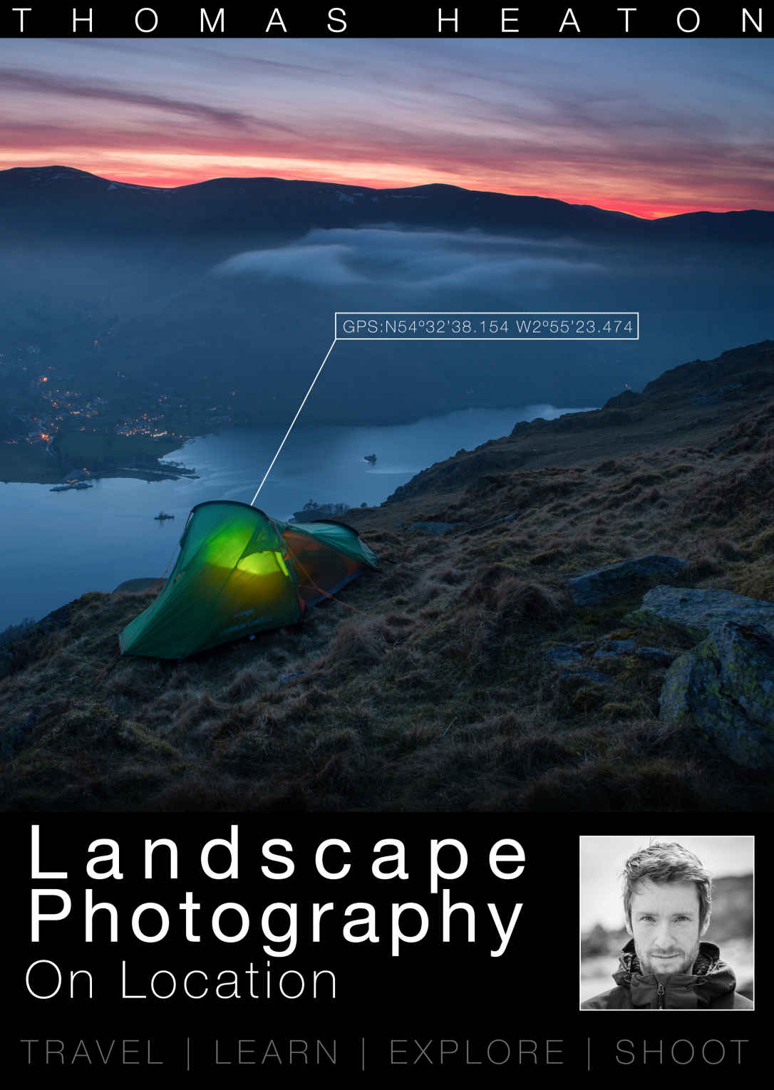 Landscape Photography On Location Travel Learn Explore Shoot Thomas Heaton
