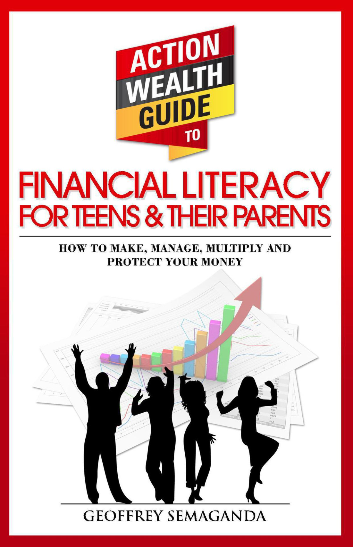The Action Wealth Guide To Financial Literacy For Teens And Their Parents Semaganda