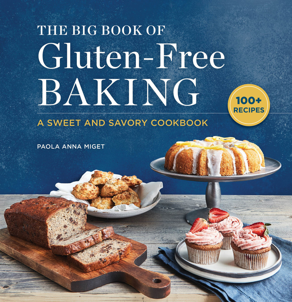The Big Book Of Glutenfree Baking A Sweet And Savory Cookbook Miget