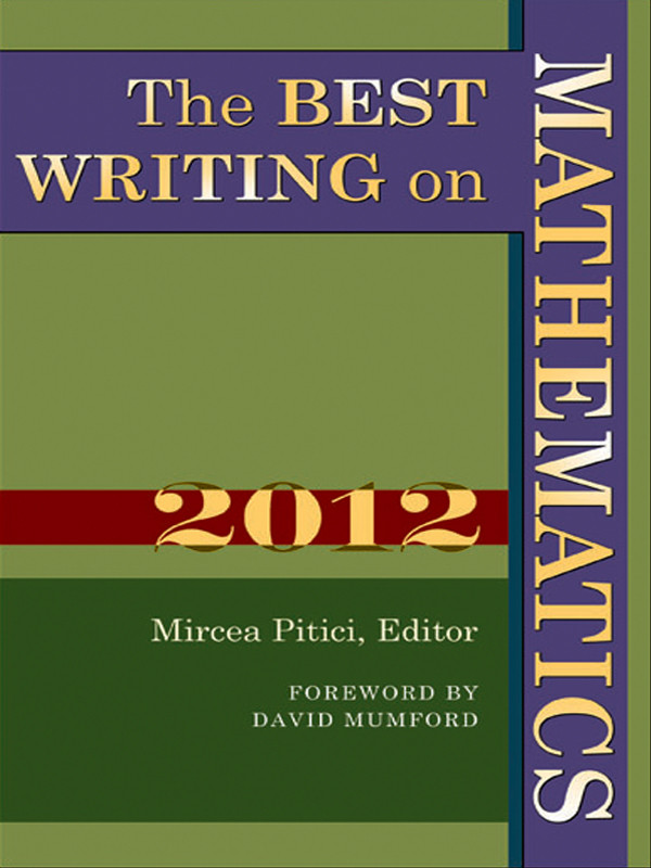 The Best Writing On Mathematics 2012 Pitici Mircea Mumford David