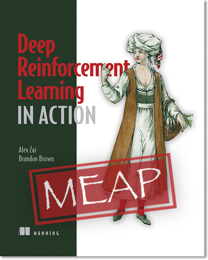 Deep Reinforcement Learning In Action Meap V07 Alexander Zai Brandon Brown