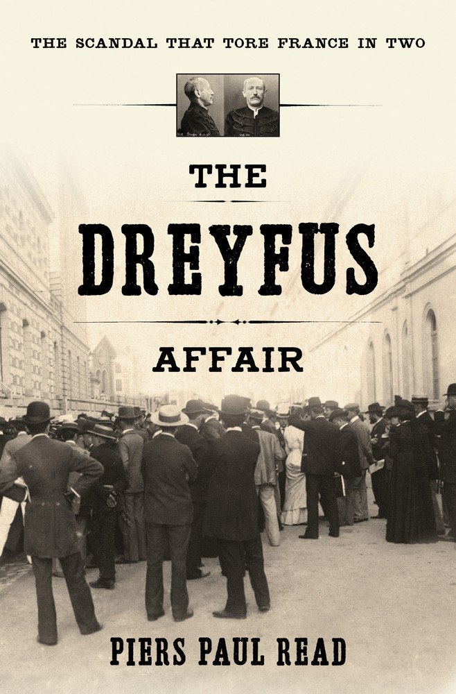The Dreyfus Affair Piers Paul Read