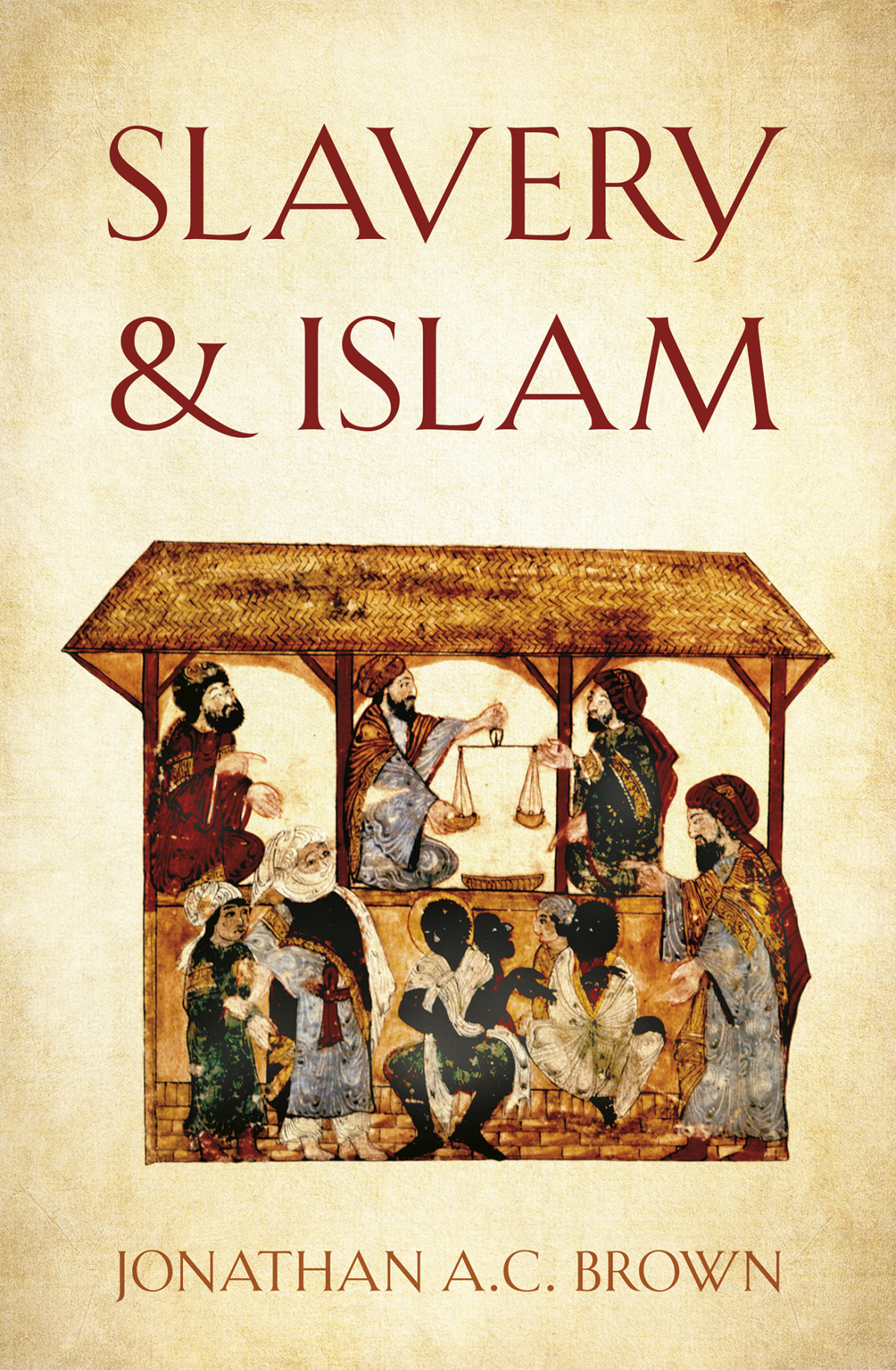 Slavery And Islam Jonathan Ac Brown