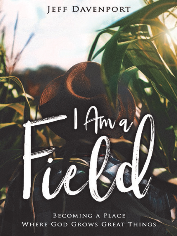 I Am A Field Jeff Davenport