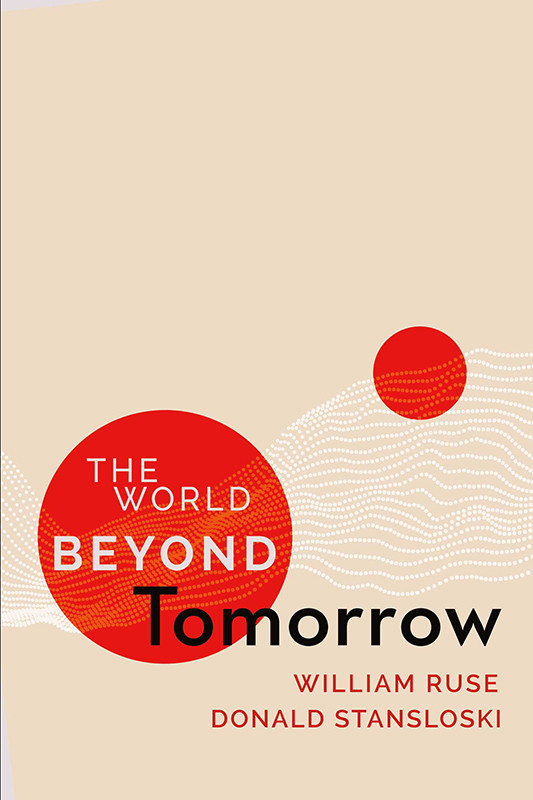 The World Beyond Tomorrow William Ruse