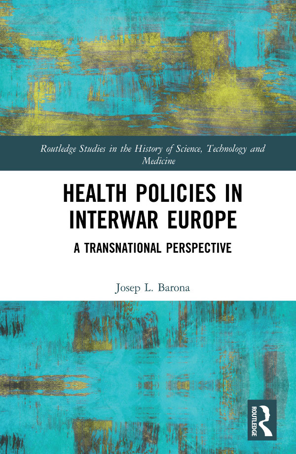 Health Policies In Interwar Europe Barona Josep L