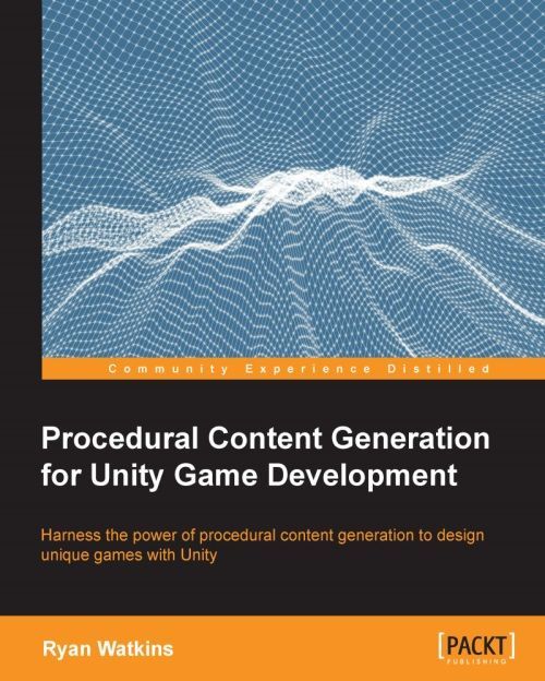 Procedural Content Generation For Unity Game Development Ryan Watkins