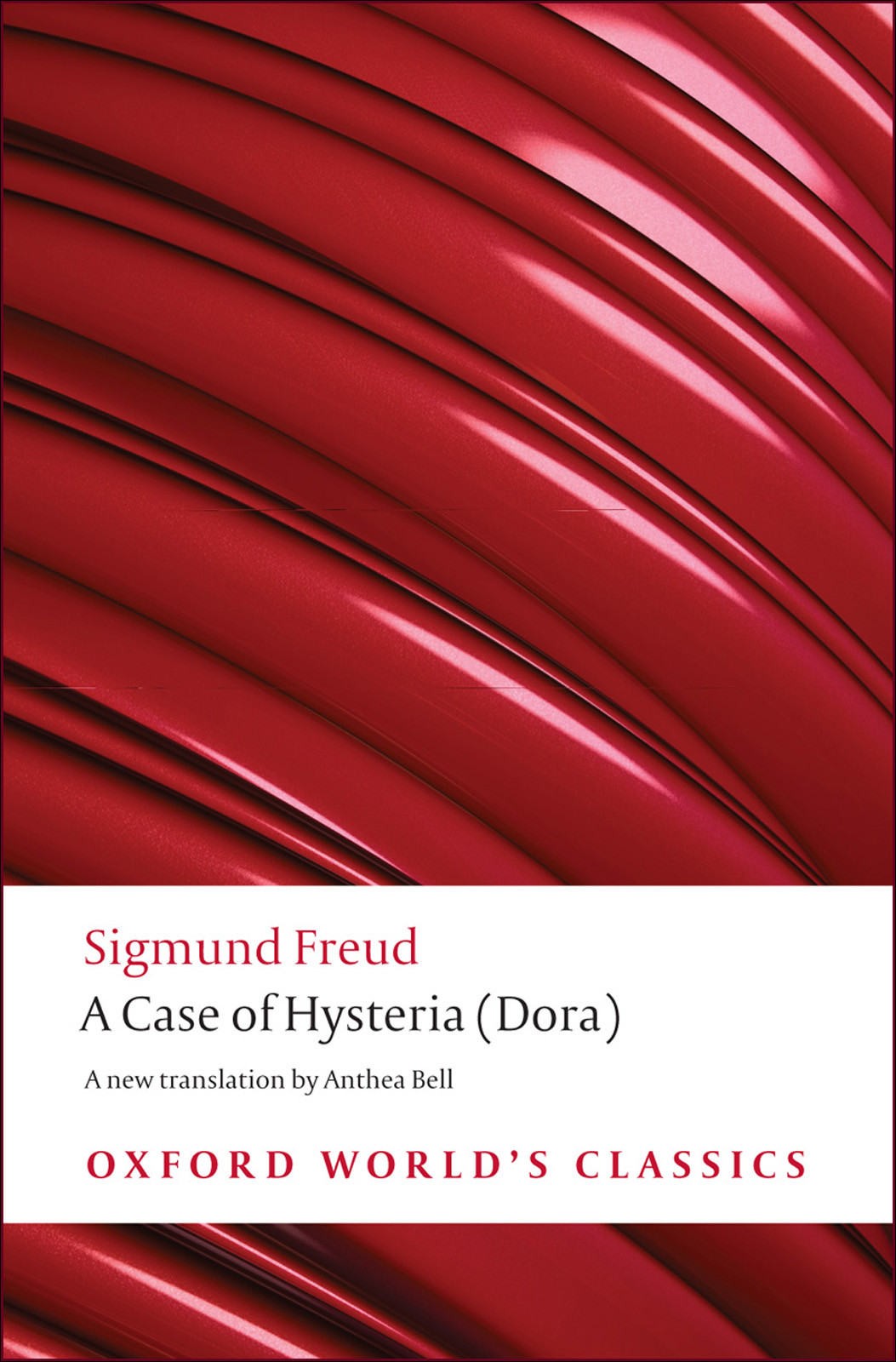 A Case Of Hysteria Dora Oxford Worlds Classics Sigmund Freud