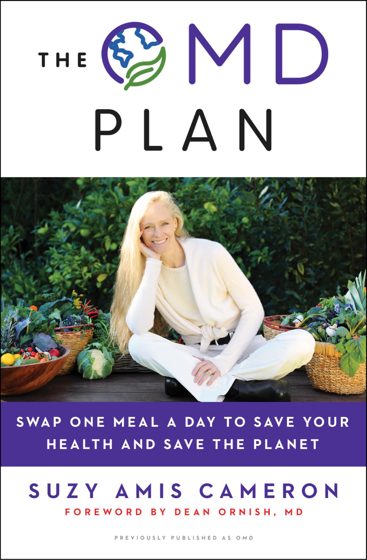 The Omd Plan Swap One Meal A Day To Save Your Health And Save The Planet Suzy Amis Cameron