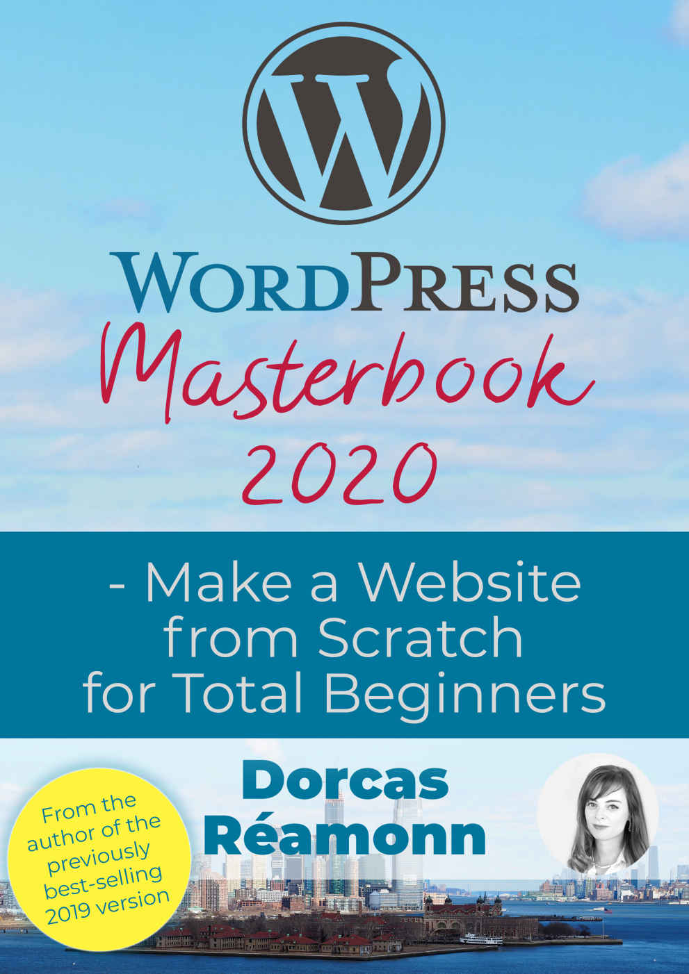Wordpress Masterbook 2020 Create A Website From Scratch For Total Beginners Masterbook Series 3 Ramonn