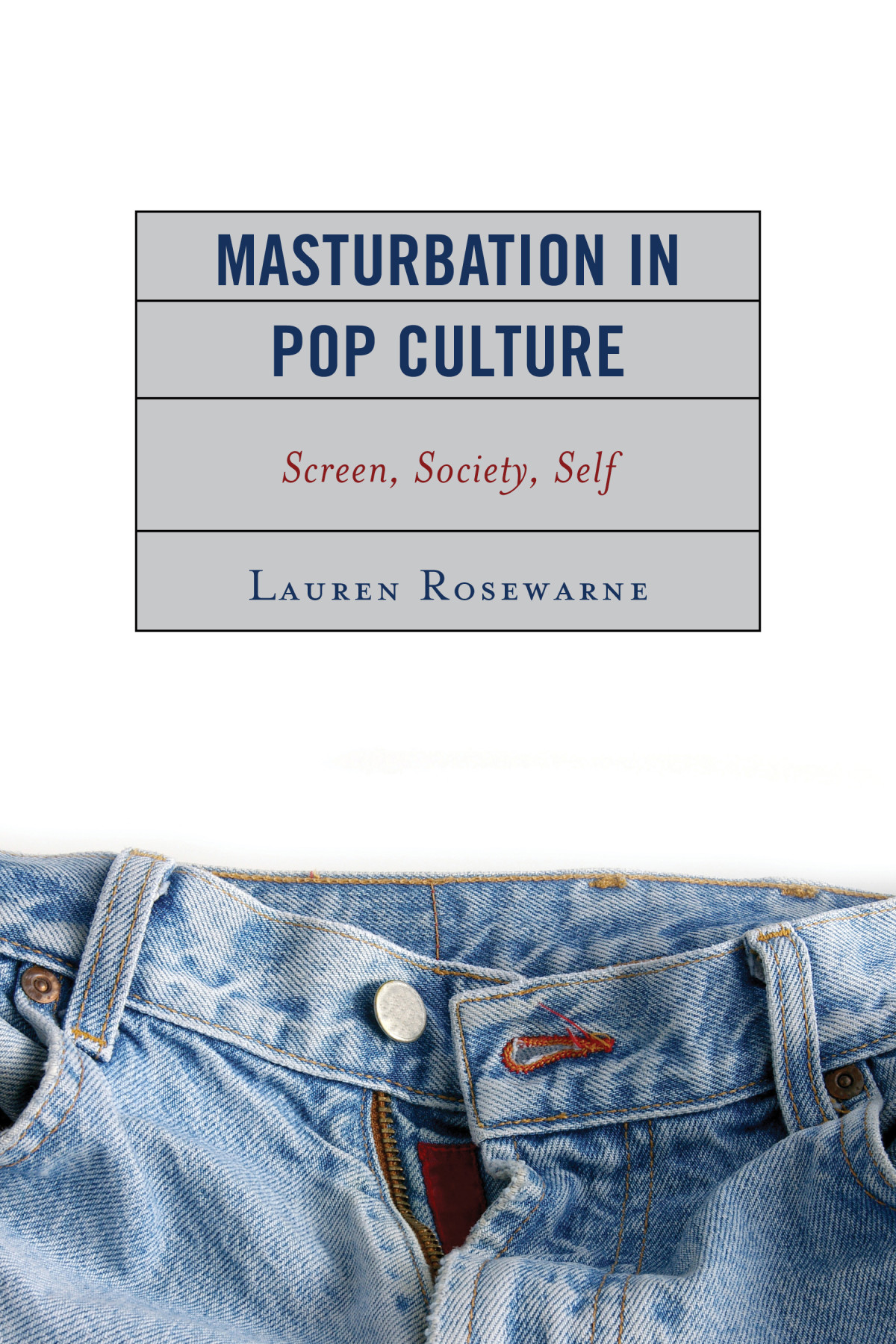 Masturbation In Pop Culture Rosewarne Lauren