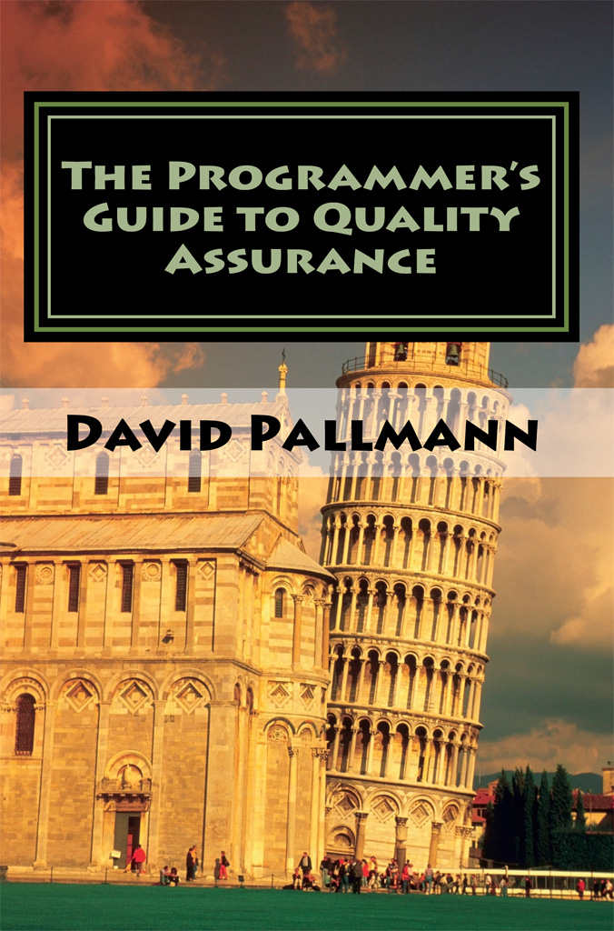 The Programmers Guide To Quality Assurance David Pallmann