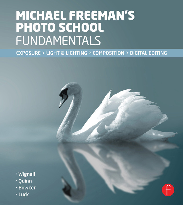 Michael Freemans Photo School Fundamentals Freeman Michael