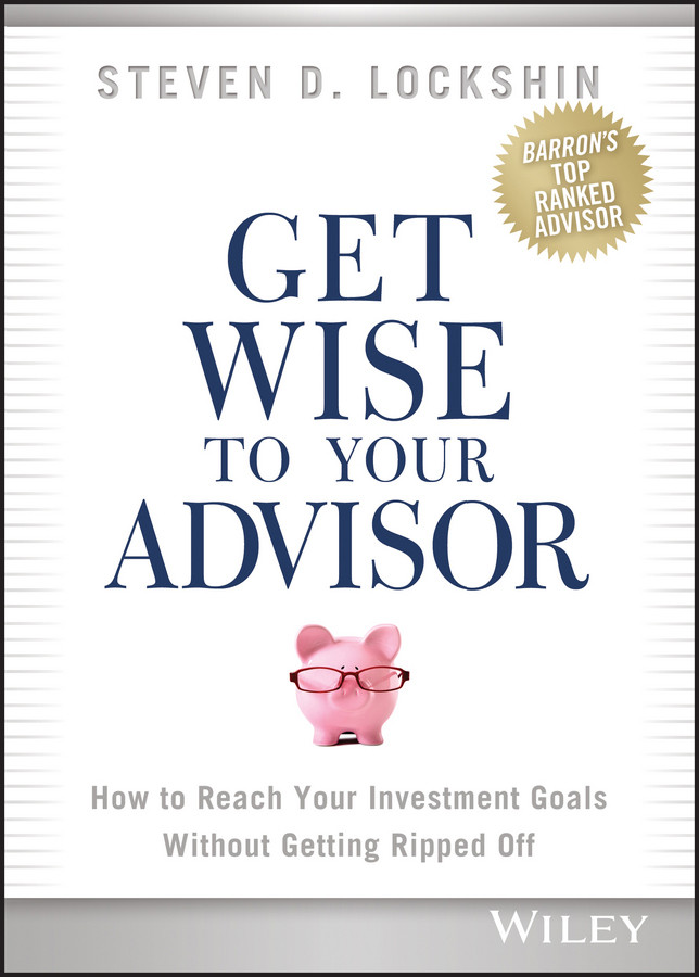 Get Wise To Your Advisor Steven D Lockshin