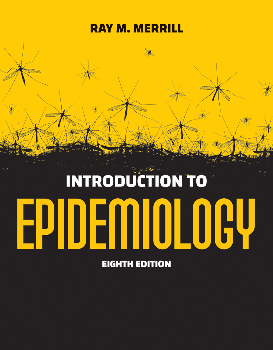 Introduction To Epidemiology Ray M Merrill