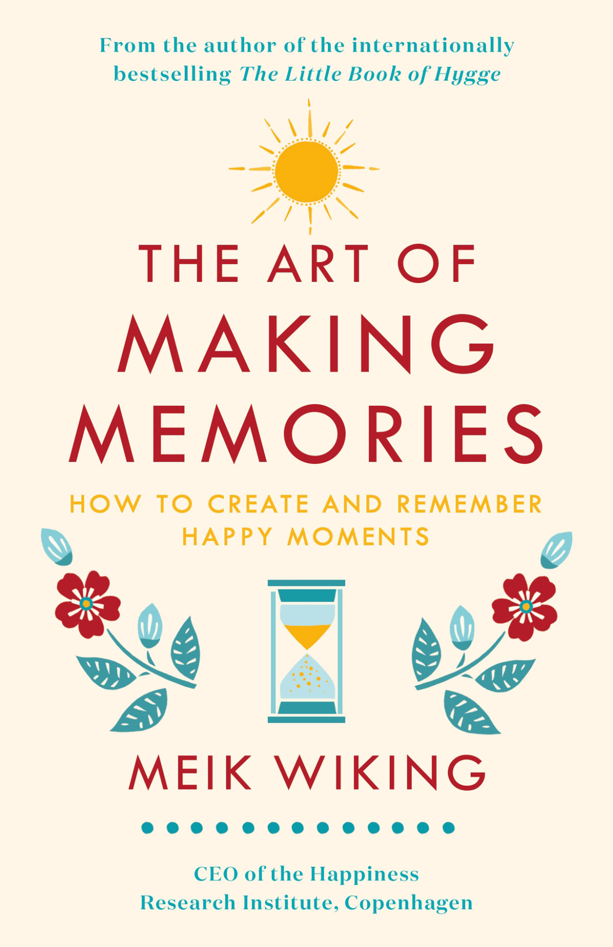 The Art Of Making Memories Meik Wiking