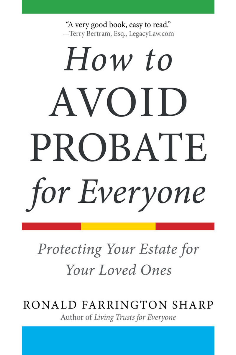 How To Avoid Probate For Everyone Ronald Farrington Sharp