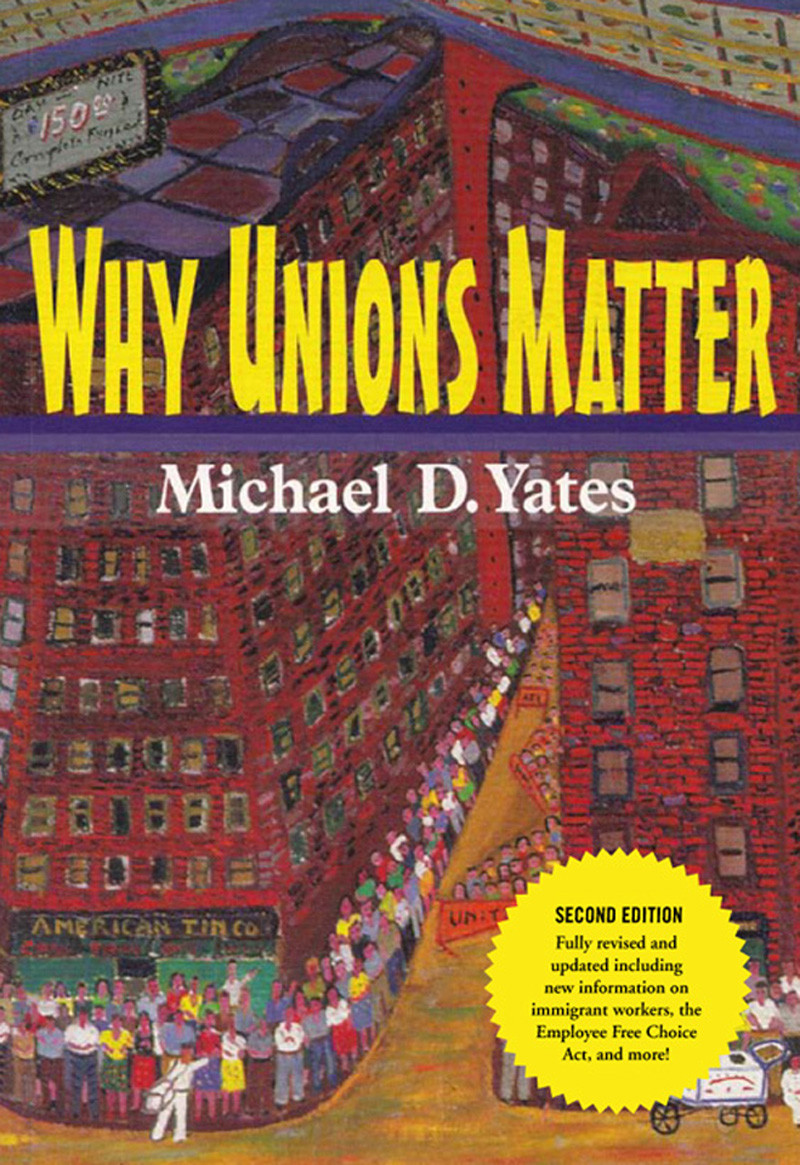 Why Unions Matter Yates Michael
