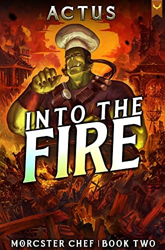 Morcster Chef 2 Into The Fire Actus