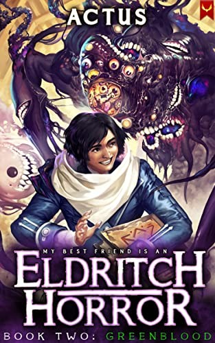 My Best Friend Is An Eldritch Horror 2 Greenblood Actus