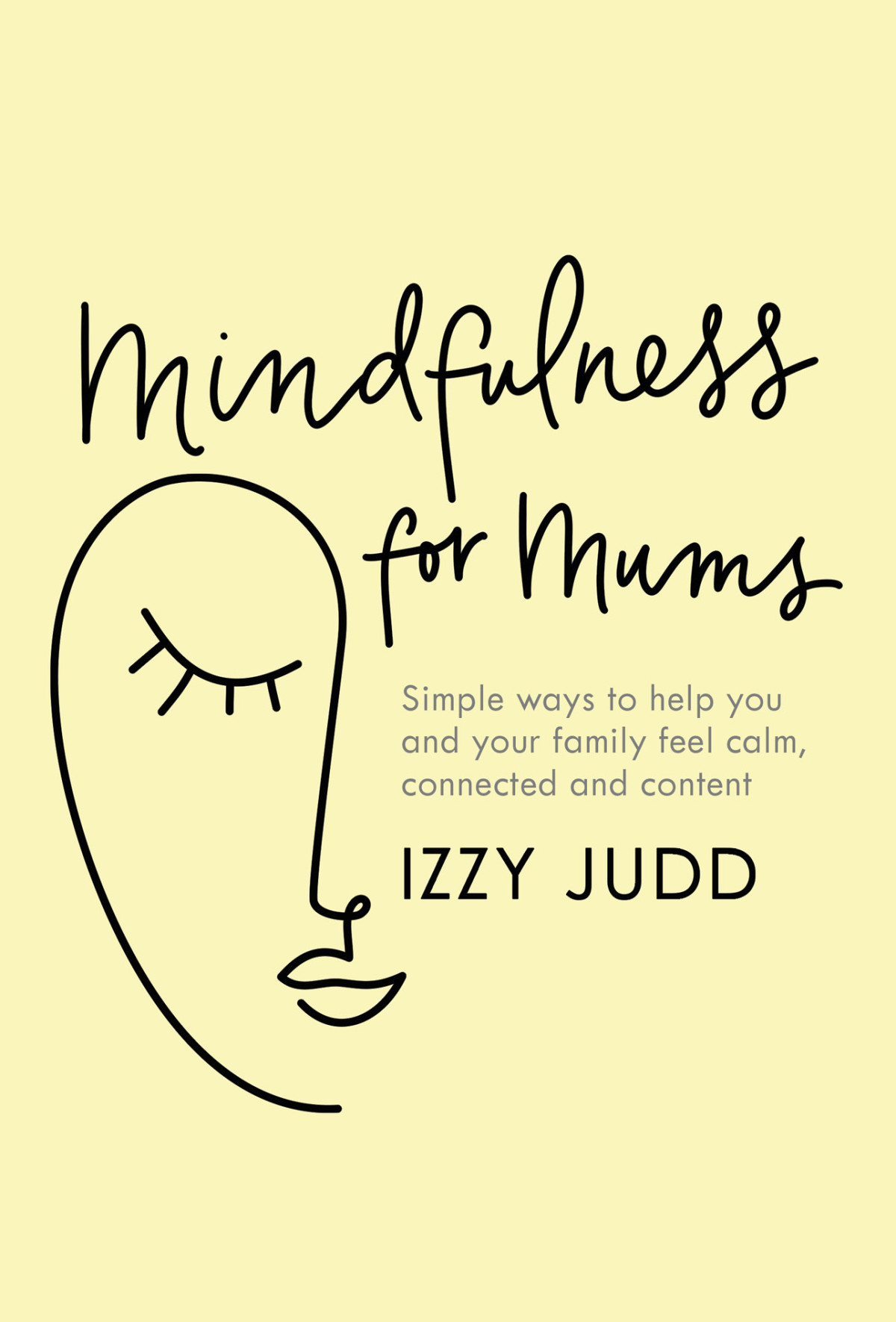 Mindfulness For Mums Izzy Judd