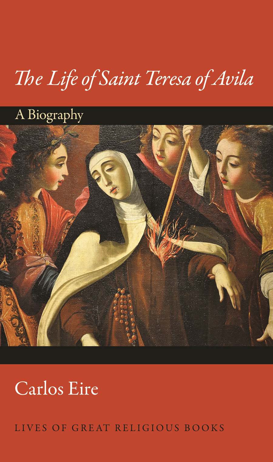 The Life Of Saint Teresa Of Avila Eire Carlos