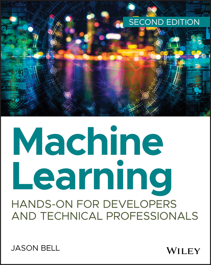 Machine Learning Handson For Developers And Technical Professionals Bell