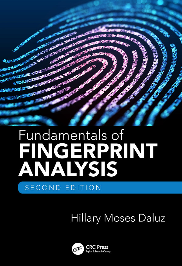 Fundamentals Of Fingerprint Analysis Second Edition Hillary Moses Daluz