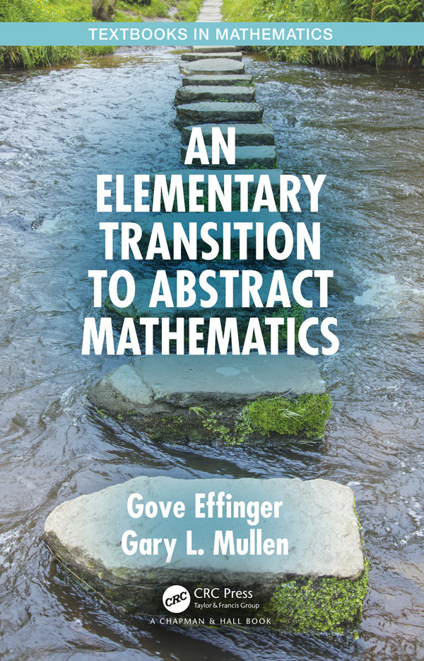 An Elementary Transition To Abstract Mathematics Effinger Gove Mullen