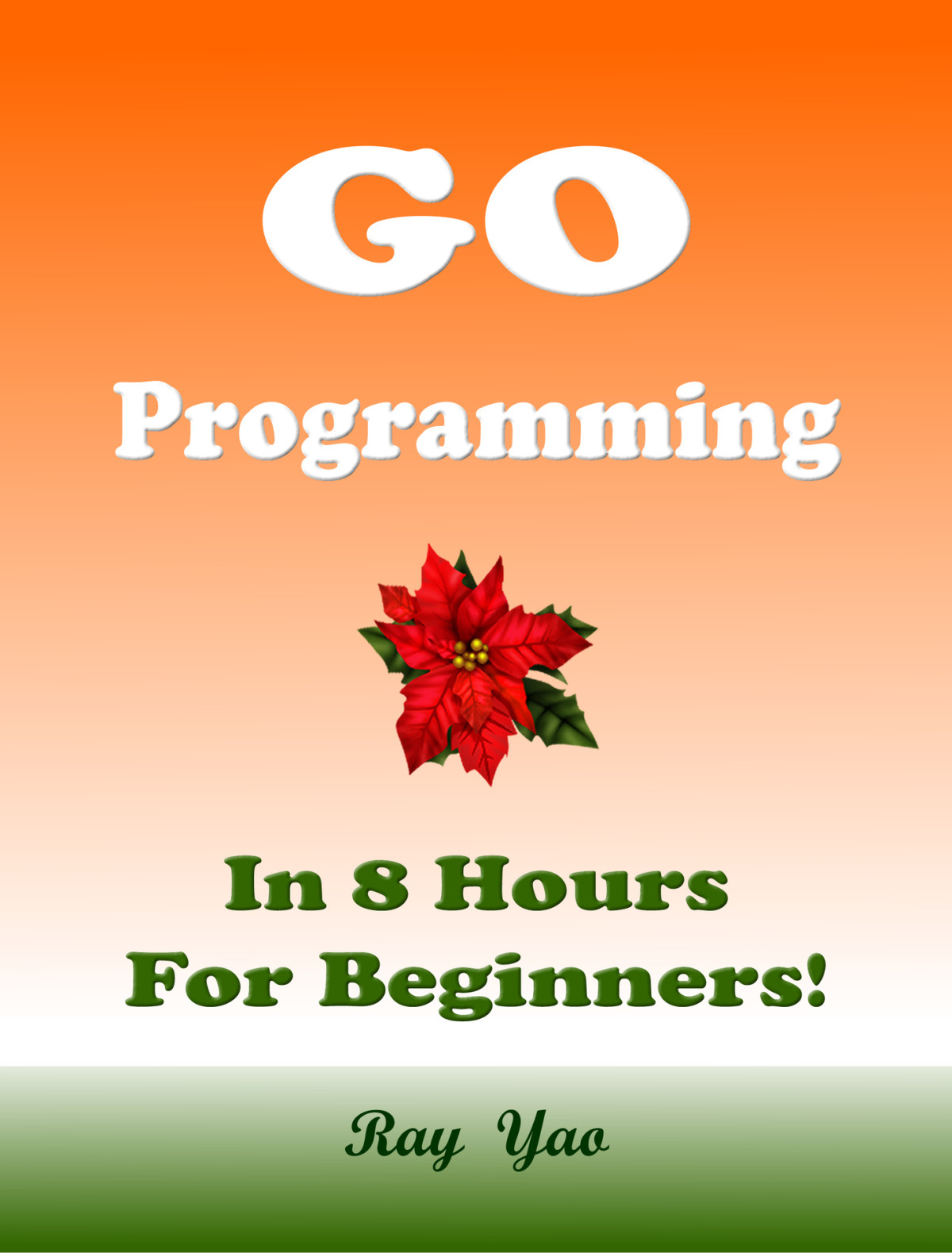 Go Programming In 8 Hours For Beginners Yao Ray