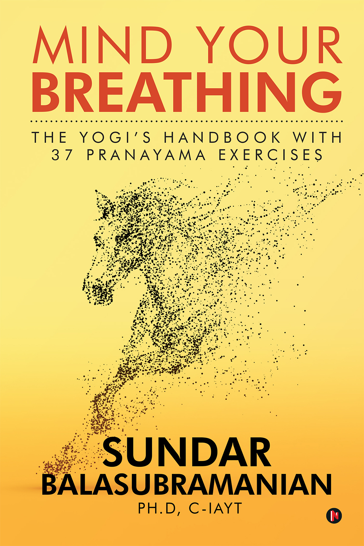 Mind Your Breathing Sundar Balasubramanian
