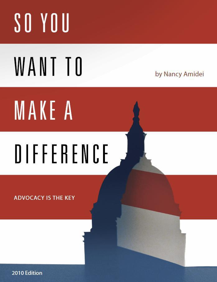 So You Want To Make A Difference Advocacy Is The Key 16th Edition Amidei
