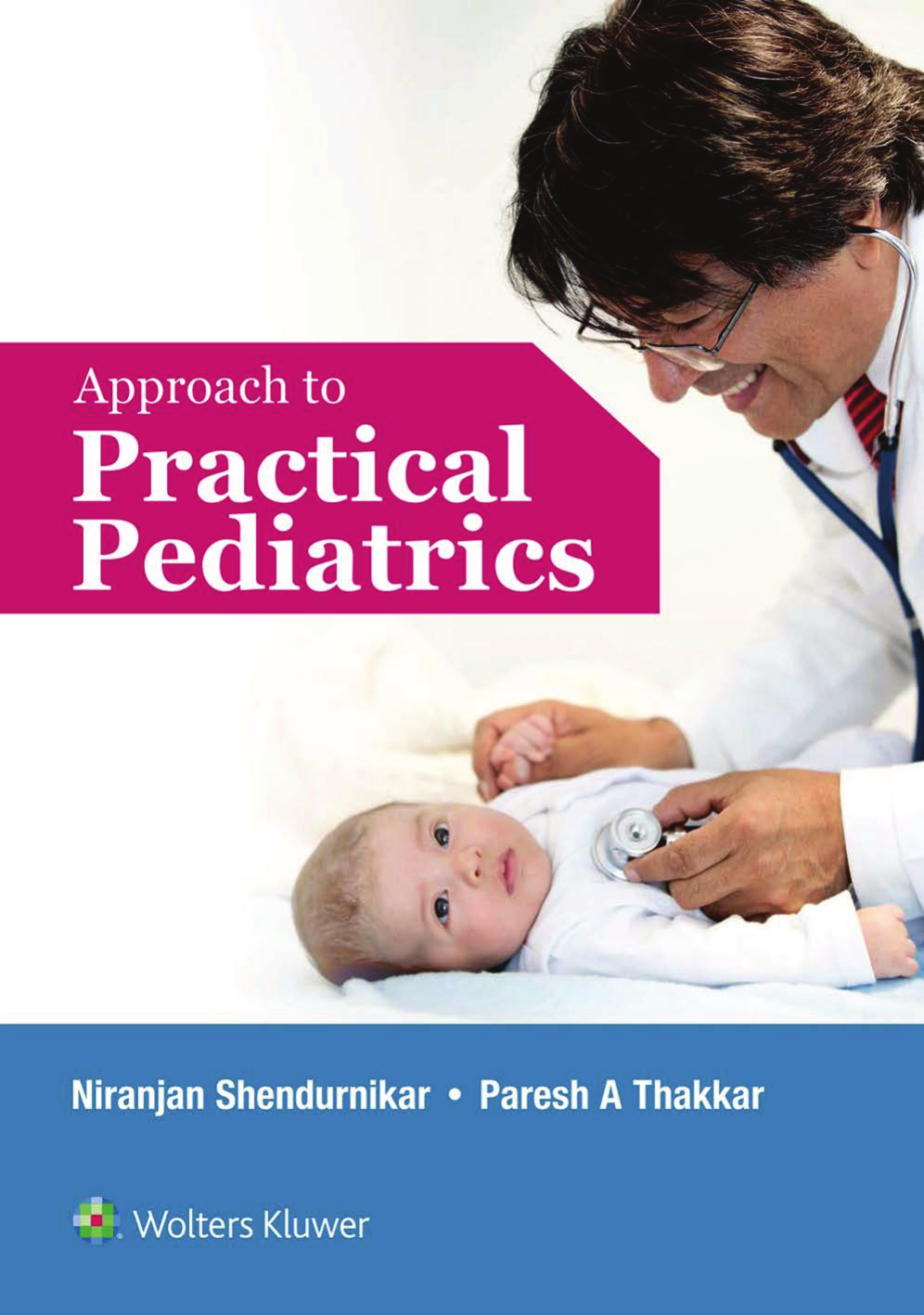 Approach To Practical Pediatrics Niranjan Shendurnikar Paresh A Thakkar