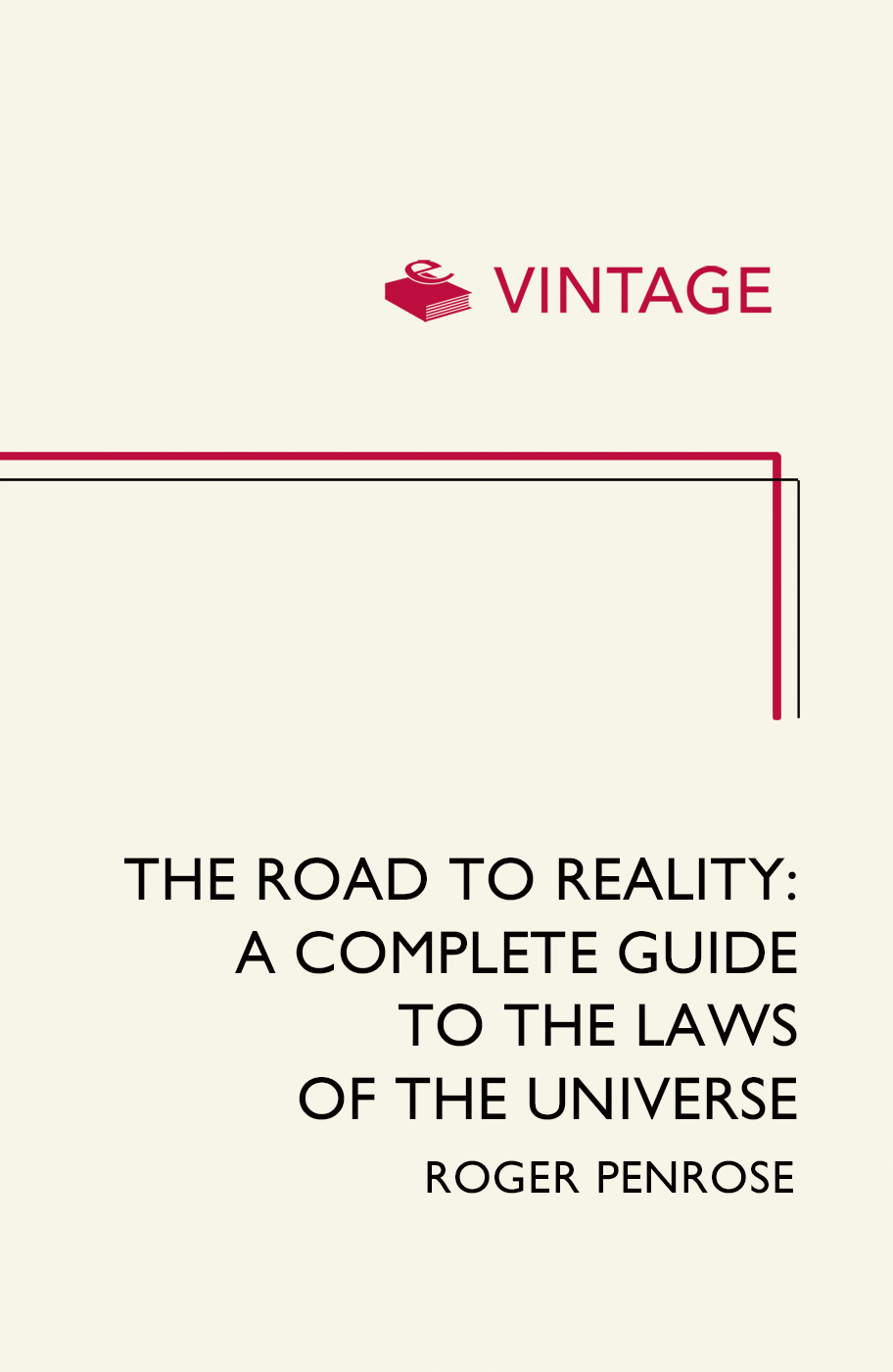 The Road To Reality A Complete Guide To The Laws Of The Universe Roger Penrose